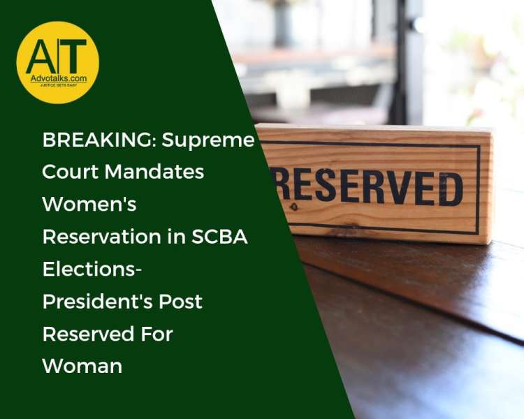 Supreme Court Mandates Women’s Reservation In SCBA Elections- Treasurer’s Post Reserved For Woman