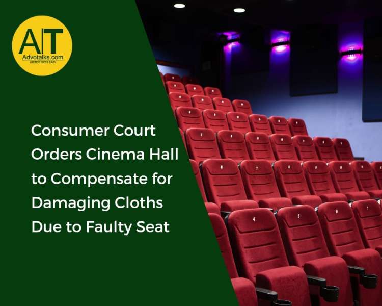 Consumer Court Orders Cinema Hall To Compensate For Damaging Cloths Due To Faulty Seat