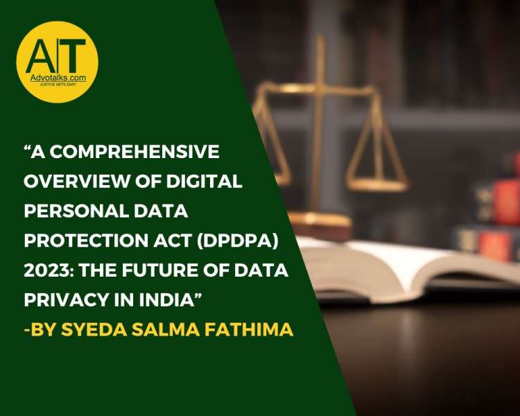 A Comprehensive Overview Of Digital Personal Data Protection Act (DPDPA) 2023: The Future Of Data Pr