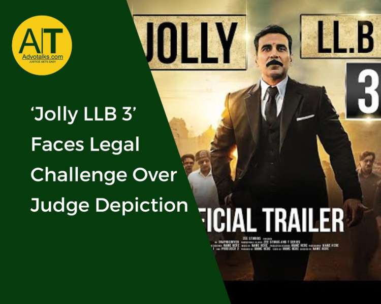 Jolly LLB 3 Faces Legal Challenge Over Judge Depiction