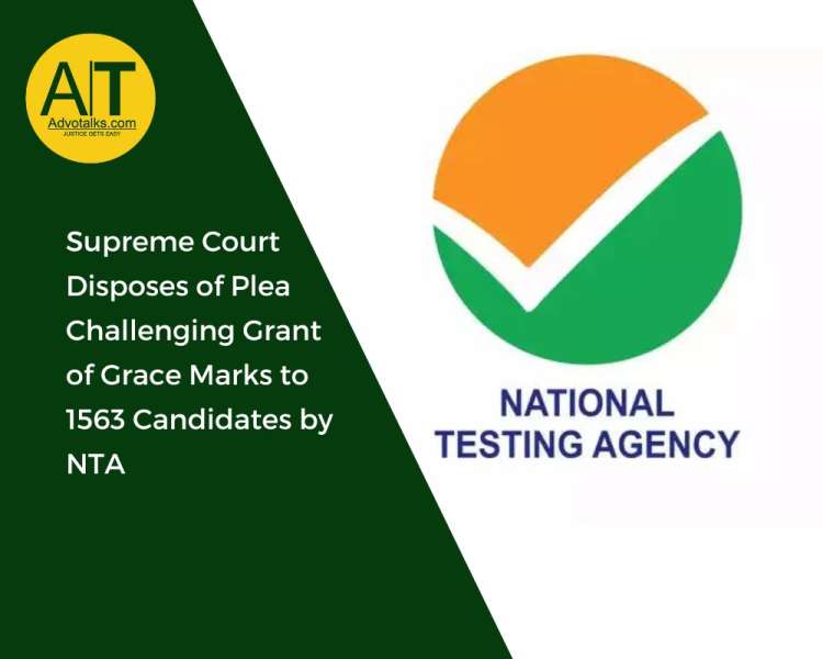 Supreme Court Disposes Of Plea Challenging Grant Of Grace Marks To 1563 Candidates By NTA
