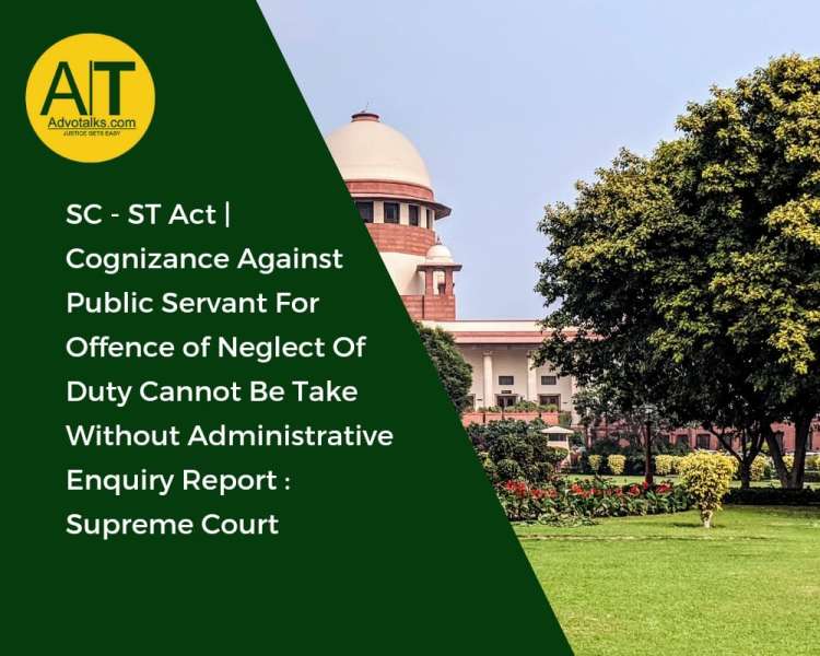 SC-ST Act | Cognizance Against Public Servant For Offence Of Neglect Of Duty Cannot Be Taken Without