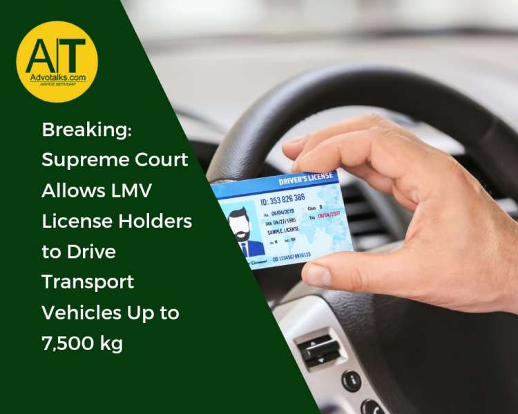 Breaking: Supreme Court Allows LMV License Holders To Drive Transport Vehicles Up To 7,500 Kg