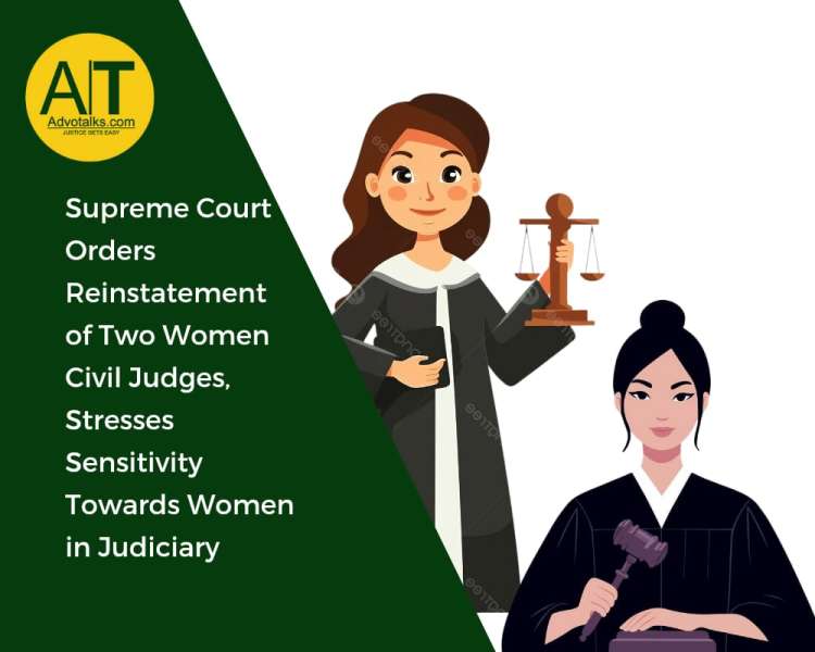 Supreme Court Orders Reinstatement Of Two Women Civil Judges, Stresses Sensitivity Towards Women In 
