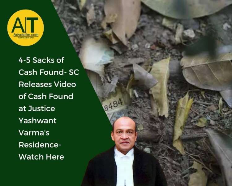4-5 Sacks Of Cash Found- SC Releases Video Of Cash Found At Justice Yashwant Varma’s Residence- Watc