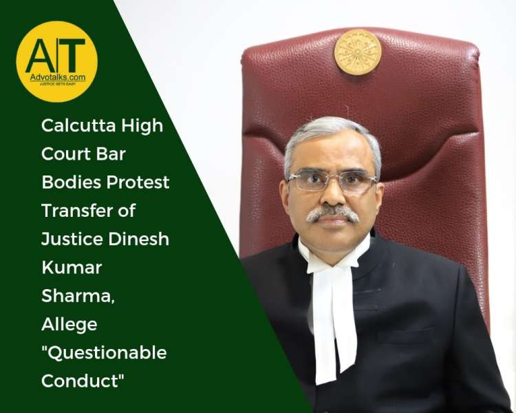 Calcutta High Court Bar Bodies Protest Transfer Of Justice Dinesh Kumar Sharma, Allege “Questionable