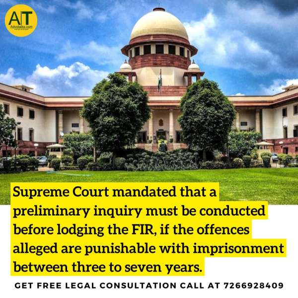 Supreme Court Mandated That A Preliminary Inquiry Must Be Conducted Before Lodging The FIR, If The O