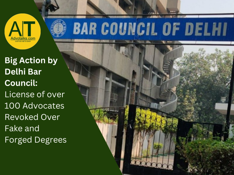 Big Action By Delhi Bar Council- License Of Over 100 Advocates Revoked Over Fake And Forged Degrees