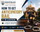 How To Get Anticipatory Bail In Lucknow: A Step-by- Step Guide By Criminal Lawyers