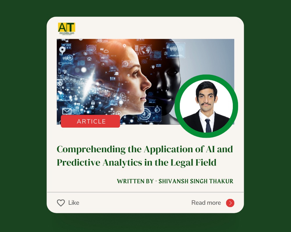 Comprehending The Application Of AI and Predictive Analytics In The Legal Field