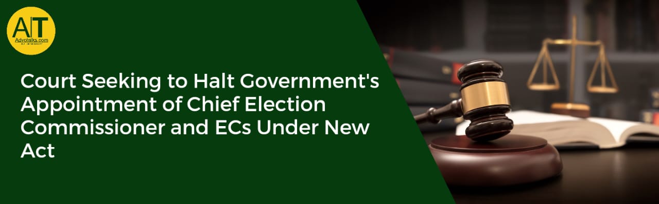 Petition Filed In Supreme Court Seeking To Halt Government’s Appointment Of Chief Election Commissio