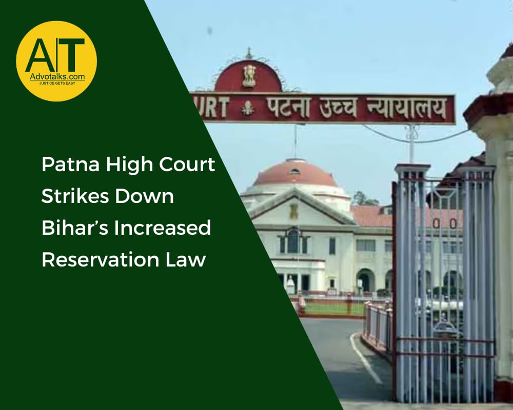 Patna High Court Strikes Down Bihar’s Increased Reservation Law