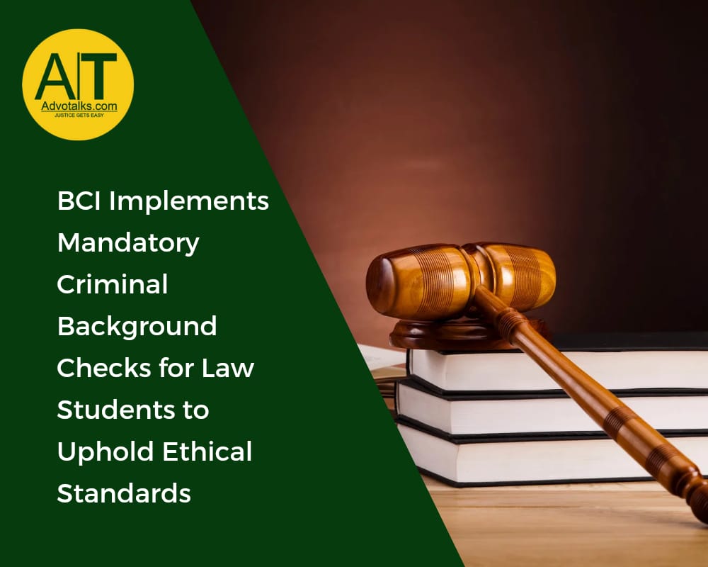 BCI Implements Mandatory Criminal Background Checks For Law Students To Uphold Ethical Standards